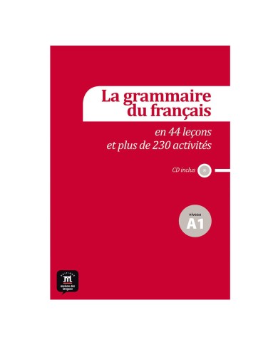 La grammaire du français A1 en 44 leçons et plus de 230 activités + CD : Workbook and Audio CD