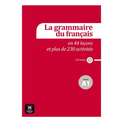La grammaire du français A1 en 44 leçons et plus de 230 activités + CD : Workbook and Audio CD
