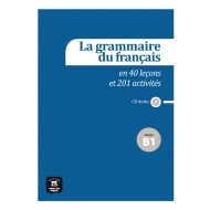 La grammaire du français B1 en 40 leçons et plus de 201 activités + CD : Workbook and Audio CD