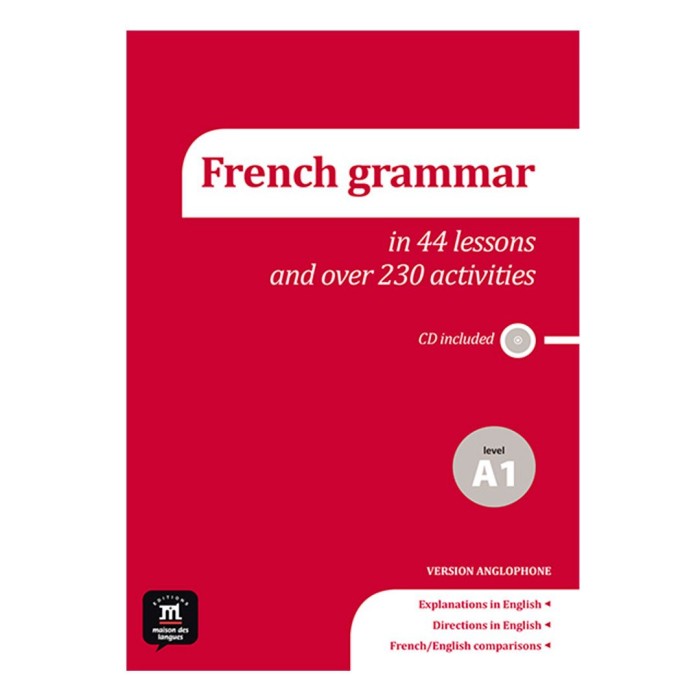 La grammaire du français A1 Éd. anglophone en 44 leçons et plus de 230 activités + CD : Workbook and Audio CD