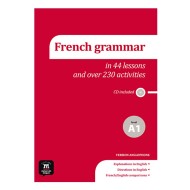 La grammaire du français A1 Éd. anglophone en 44 leçons et plus de 230 activités + CD : Workbook and Audio CD