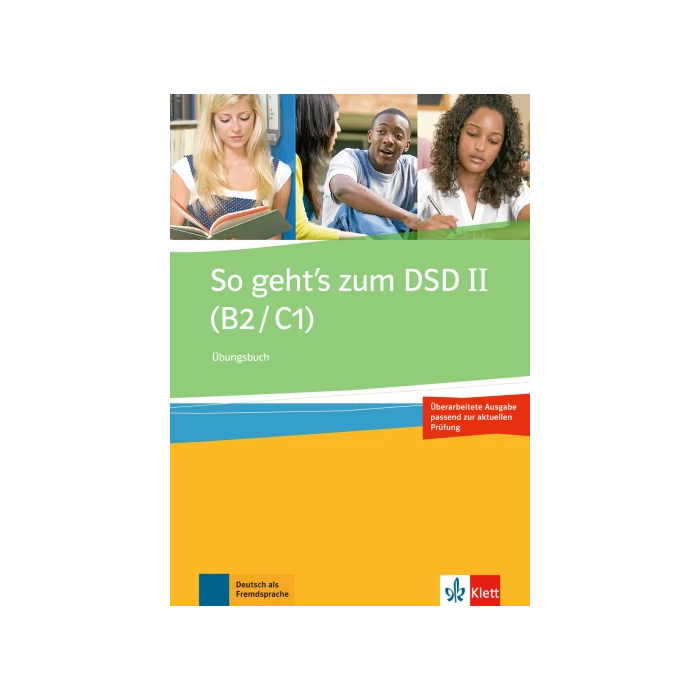 So geht’s zum DSD II (B2/C1): Cahier d’exercices