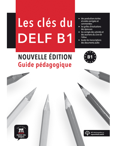 Les Clés du nouveau DELF B1: Teacher's Manual