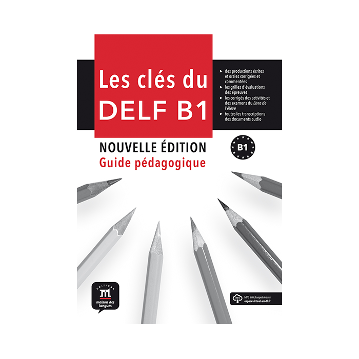 Les Clés du nouveau DELF B1: Teacher's Manual