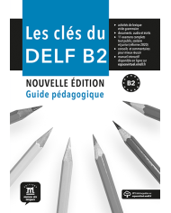Les Clés du DELF B2 (New Edition): Teacher's Manual