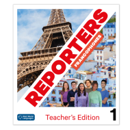 Reporters francophones 1: Annotated Teacher Edition Reporters francophones 1: Annotated Teacher Edition