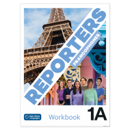 Reporters francophones 1A: Workbook Reporters francophones 1A: Workbook