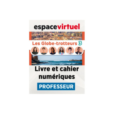 Les Globe-trotteurs 3: Livre numérique Espace Virtuel (12 mois) – Professeur