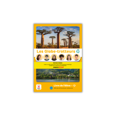 Les Globe-trotteurs 4: Édition hybride – Livre de l’élève