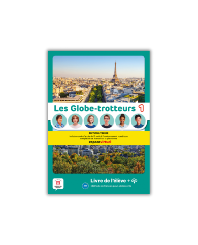 Les Globe-trotteurs 1: Édition hybride – Livre de l’élève Les Globe-trotteurs 1: Édition hybride – Livre de l’élève