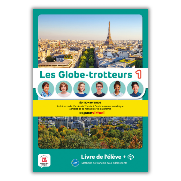 Les Globe-trotteurs 1: Édition hybride – Livre de l’élève Les Globe-trotteurs 1: Édition hybride – Livre de l’élève