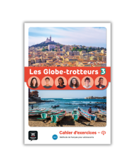 Les Globe-trotteurs 3 : Workbook Les Globe-trotteurs 3 : Workbook