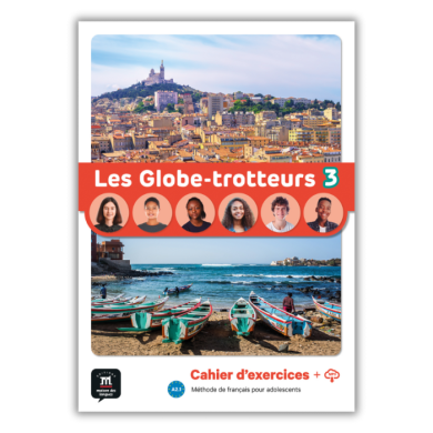 Les Globe-trotteurs 3: Cahier d'exercises Les Globe-trotteurs 3: Cahier d'exercises