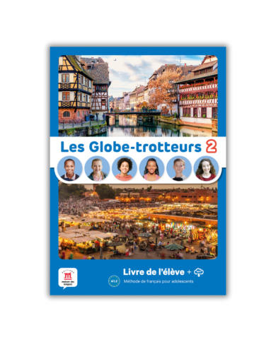 Les Globe-trotteurs 2: Livre de l’élève Les Globe-trotteurs 2: Livre de l’élève