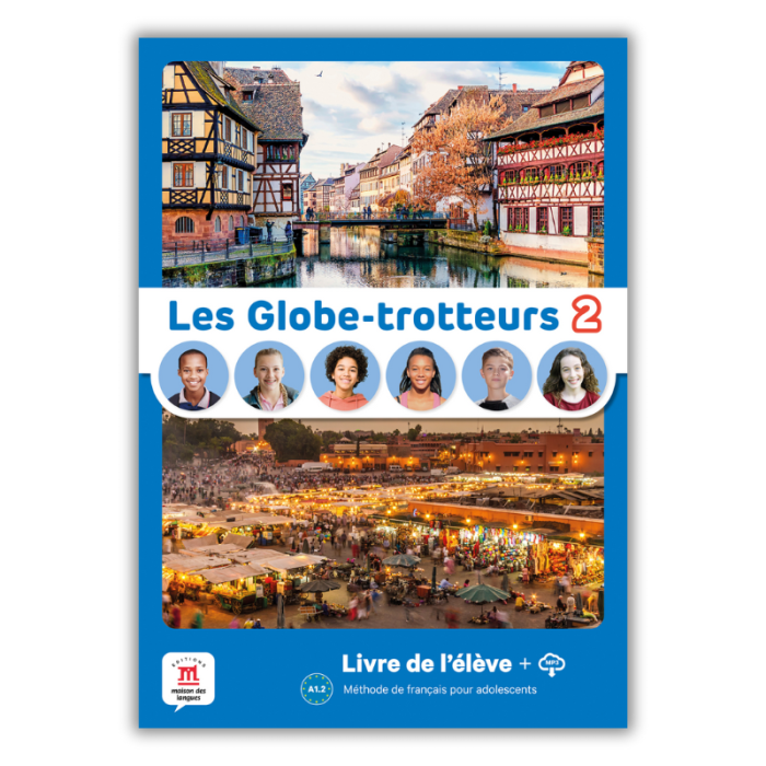 Les Globe-trotteurs 2: Livre de l’élève Les Globe-trotteurs 2: Livre de l’élève
