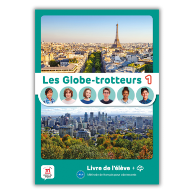 Les Globe-trotteurs 1: Livre de l’élève Les Globe-trotteurs 1: Livre de l’élève