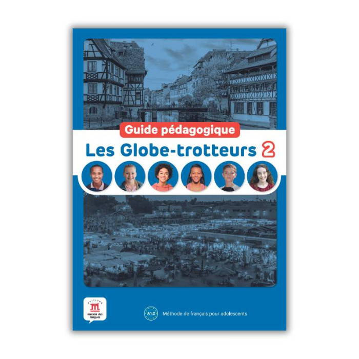Les Globe-trotteurs 2: Teacher's Guide