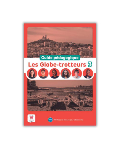 Les Globe-trotteurs 3: Livre de l’élève Les Globe-trotteurs 3: Livre de l’élève