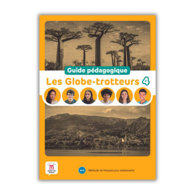 Les Globe-trotteurs 4: Guide pédagogique Les Globe-trotteurs 4: Guide pédagogique