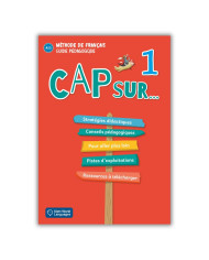 Cap Sur... 1: Guide pédagogique