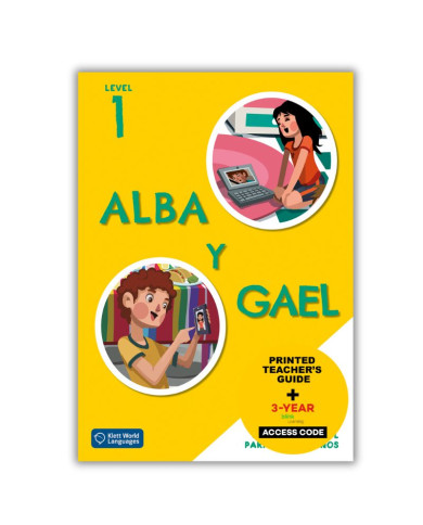 Alba y Gael 1: Édition hybride – Guide pédagogique Alba y Gael 1: Édition hybride – Guide pédagogique