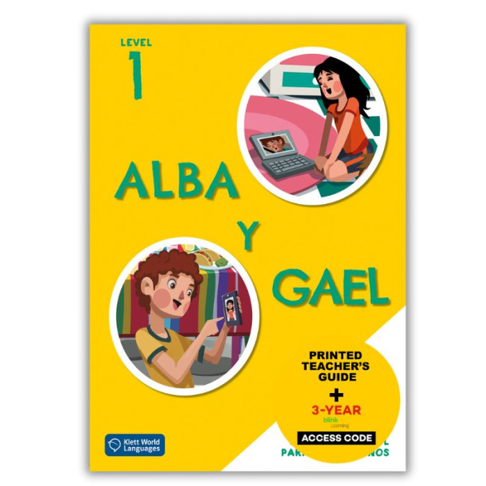 Alba y Gael 1: Édition hybride – Guide pédagogique Alba y Gael 1: Édition hybride – Guide pédagogique
