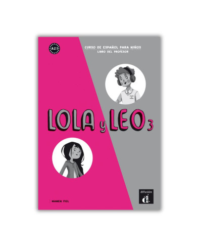 Lola y Leo 3: Teacher's Guide Lola y Leo 3: Teacher's Guide