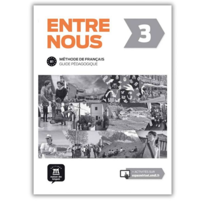 Entre Nous 3: Teacher's Manual Entre Nous 3: Teacher's Manual