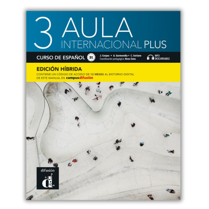 Aula internacional plus 3 : Édition hybride - Livre de l'élève Aula internacional plus 3 : Édition hybride - Livre de l'élève
