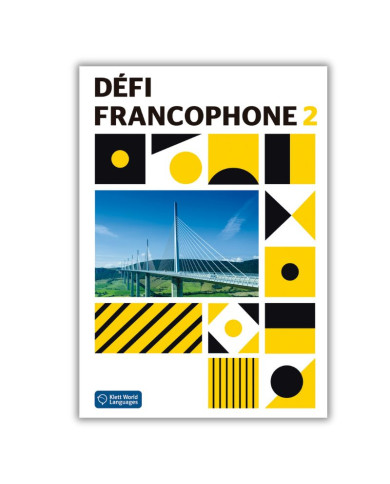 Défi francophone 2: Livre de l’élève Défi francophone 2: Livre de l’élève