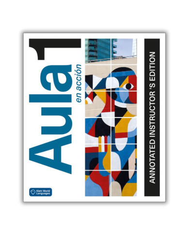 Aula en acción 1: Annotated Instructor's Edition Aula en acción 1: Annotated Instructor's Edition