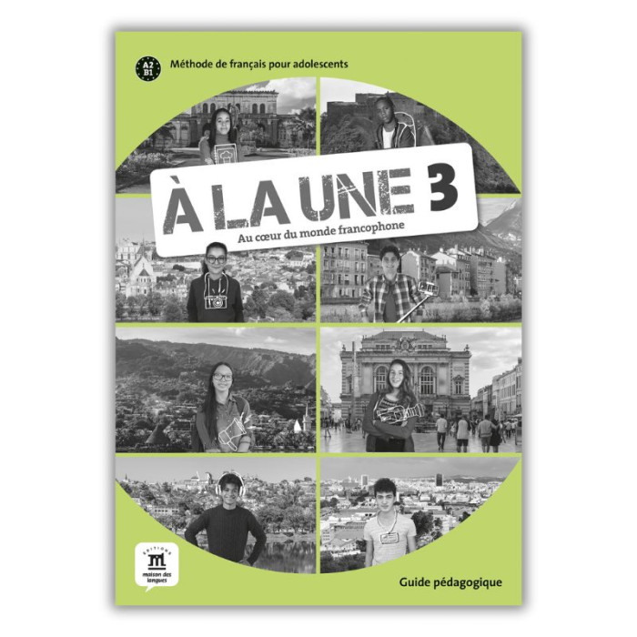 À la Une 3: Teacher's Manual À la Une 3: Teacher's Manual