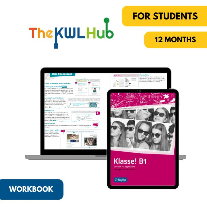 Klasse! B1: 12-Month My German Hub Workbook for Students (The KWL Hub) Klasse! B1: 12-Month My German Hub Workbook for Students (The KWL Hub)