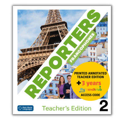 Reporters francophones 2: Annotated Teacher Edition + 3-Year My French Hub for Teachers