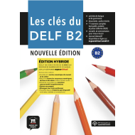 Les cles du DELF B2 (New Edition): 12-Month Student Bundle (Espace Virtuel) Les cles du DELF B2 (New Edition): 12-Month Student Bundle (Espace Virtuel)