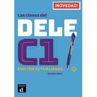 Las claves del nuevo DELE C1 (Edición actualizada) Las claves del nuevo DELE C1 (Edición actualizada)