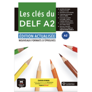 Les clés du DELF A2 Édition actualisée: Édition hybride – Espace Virtuel – Livre de l’élève (12 mois)