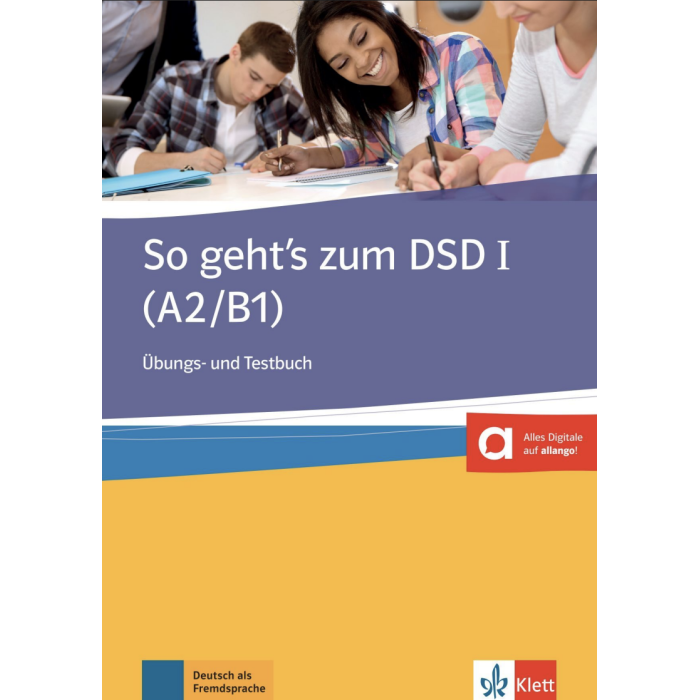 So geht's zum DSD I (A2/B1): Workbook + Test Book So geht's zum DSD I (A2/B1): Workbook + Test Book