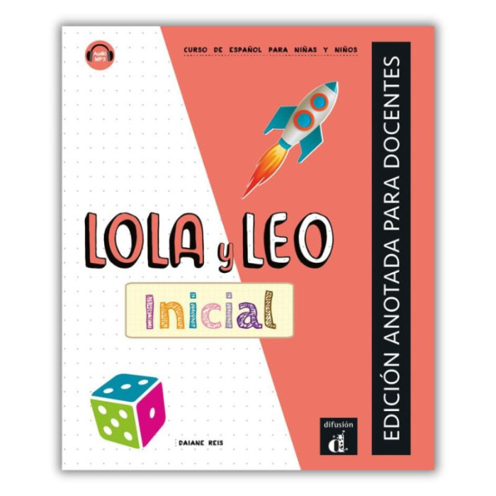 Lola y Leo inicial: Annotated Teacher's Edition Lola y Leo inicial: Annotated Teacher's Edition