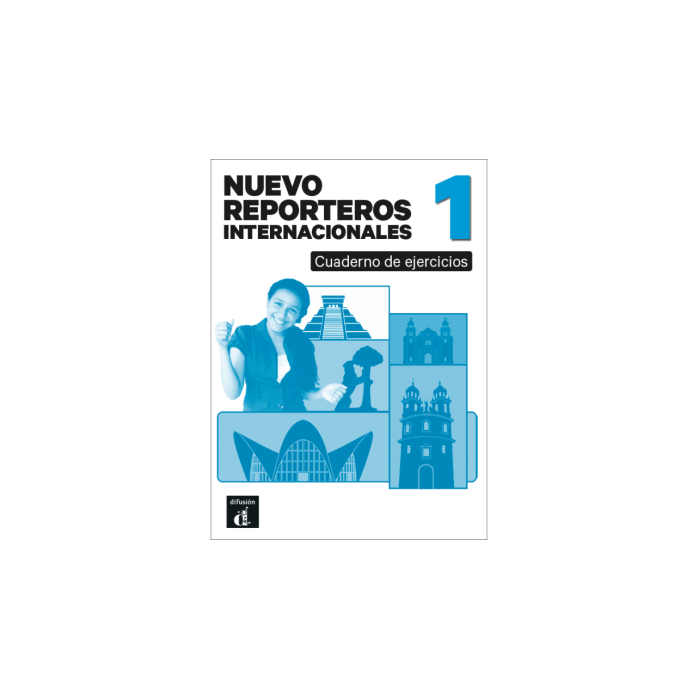 Nuevo Reporteros internacionales 1: Cahier d’exercices