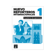 Nuevo Reporteros internacionales 1: Cahier d’exercices