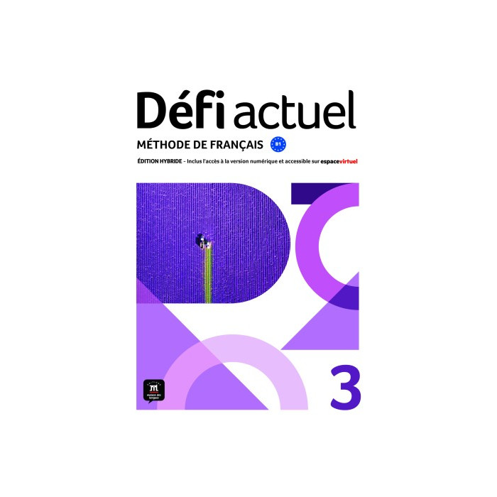 Défi actuel 3: Édition hybride – Espace Virtuel – Livre de l’élève (12 mois)