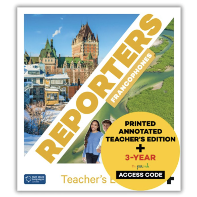 Reporters francophones 4: 3-Year Teacher Bundle (The KWL Hub Canadian Ed.)