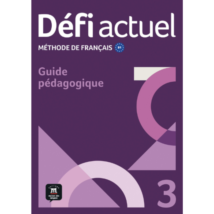 Défi actuel 3: Guide pédagogique