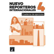 Nuevo Reporteros internacionales 4: Cahier d’exercices