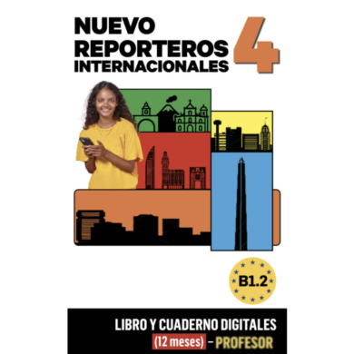 Nuevo Reporteros internacionales 4: Livre numérique Campus Difusión (12 mois) – Professeur